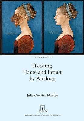 Reading Dante and Proust by Analogy Paperback Legenda