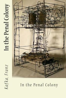 In the Penal Colony Paperback Createspace Independent Publishing Platform