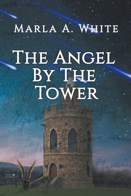 The Angel By The Tower Paperback Marla White