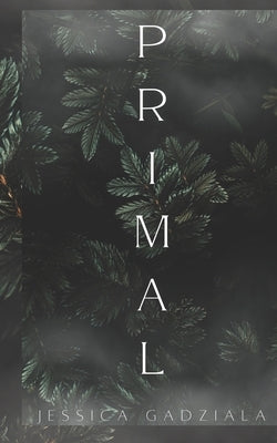 Primal: A Shifter Romance Paperback Independently Published
