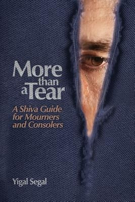 More Than a Tear: A Shiva Guide for Mourners and Consolers Paperback Jewish Literacy Foundation