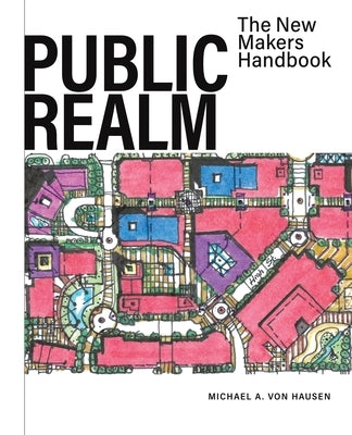 Public Realm: The New Makers Handbook Paperback Tellwell Talent