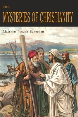 The Mysteries of Christianity Paperback Martino Fine Books