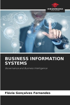 Business Information Systems Paperback Our Knowledge Publishing
