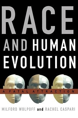 Race and Human Evolution: A Fatal Attraction Paperback Simon & Schuster