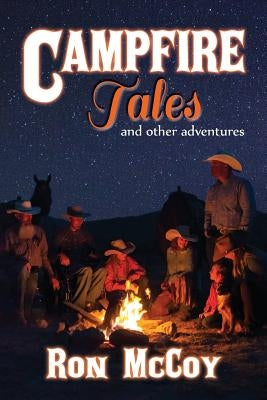 Campfire Tales: And Other Adventures Paperback Many Seasons
