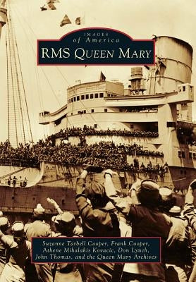 RMS Queen Mary Paperback Arcadia Publishing (SC)