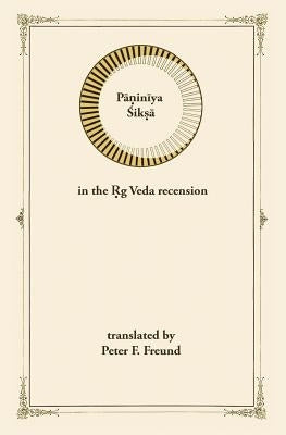 Paniniya Shiksha: in the Rig Veda Recension Paperback Createspace Independent Publishing Platform