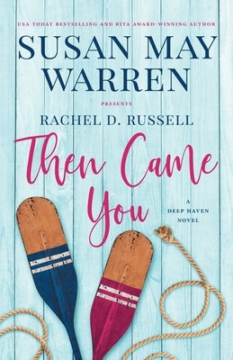 Then Came You: A Deep Haven Novel Paperback Sunrise Publishing
