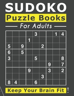 SUDOKO Puzzle Books for Adults: 200 Puzzles 9x9 SUDOKUS With Solutions - Makes a Great Gift for Teens, Adults, Grandparents And Seniors, Vol 1 Paperback Independently Published