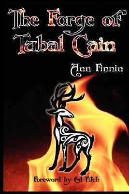 The Forge of Tubal Cain by Finnin, Ann