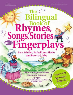 The Bilingual Book of Rhymes, Songs, Stories, and Fingerplays: Over 450 Spanish/English Selections Paperback Gryphon House