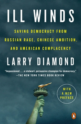 Ill Winds: Saving Democracy from Russian Rage, Chinese Ambition, and American Complacency Paperback Penguin Books