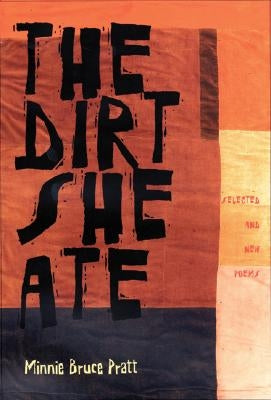 Paperback edition of "The Dirt She Ate: Selected and New Poems" by University of Pittsburgh Press, showing the book cover.