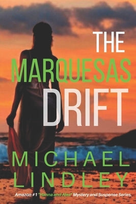 The Marquesas Drift Paperback Independently Published