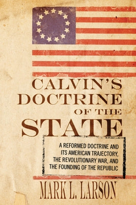 Calvin's Doctrine of the State Paperback Wipf & Stock Publishers