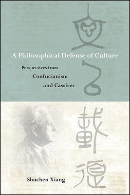 Paperback of A Philosophical Defense of Culture by SUNY Press, featuring a cover with classical artwork and academic design.