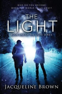 The Light: Who do you become when the world falls away? Paperback Falling Dusk Publishing