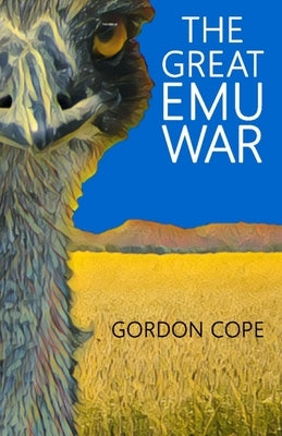 The Great Emu War Paperback Chinamans Gully Publishing