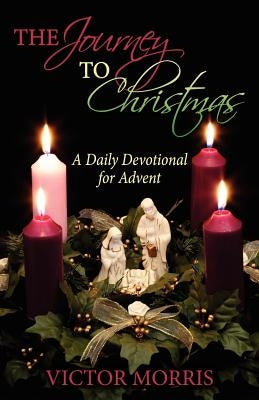 The Journey to Christmas: A Daily Devotional for Advent Paperback Publishers Solution