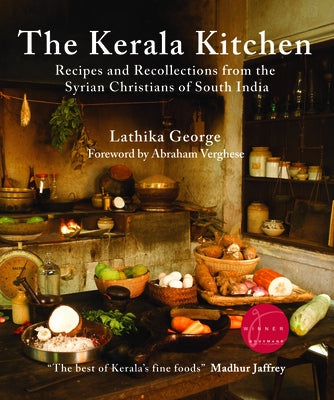 The Kerala Kitchen, Expanded Edition: Recipes and Recollections from the Syrian Christians of South India Paperback Hippocrene Books