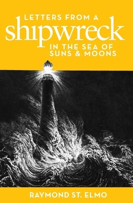 Letters from a Shipwreck in the Sea of Suns and Moons Paperback Independently Published