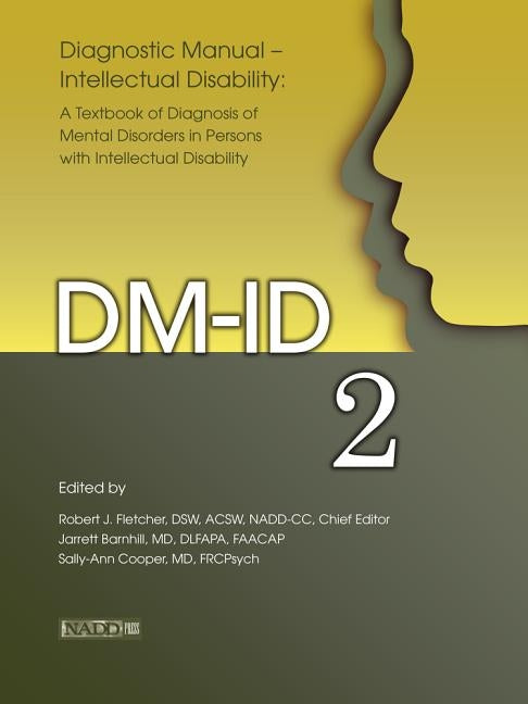 Diagnostic Manual--Intellectual Disability 2 (DM-Id): A Textbook of Diagnosis of Mental Disorders in Persons with Intellectual Disability Paperback Nadd