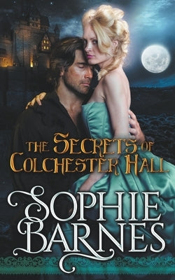 The Secrets Of Colchester Hall Paperback Sophie Barnes