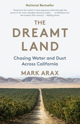 The Dreamt Land: Chasing Water and Dust Across California Paperback Vintage