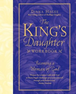 The King's Daughter Workbook: Becoming a Woman of God Paperback Thomas Nelson Publishers