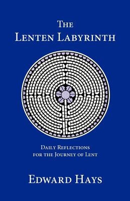 The Lenten Labyrinth Paperback Forest of Peace Publishing