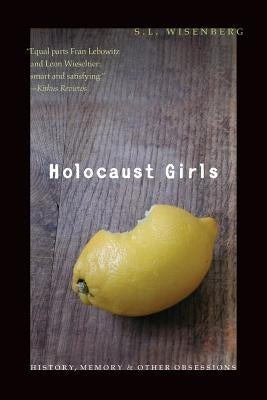 Paperback copy of "Holocaust Girls: History, Memory, & Other Obsessions" by Bison, showing the book cover with title and author.