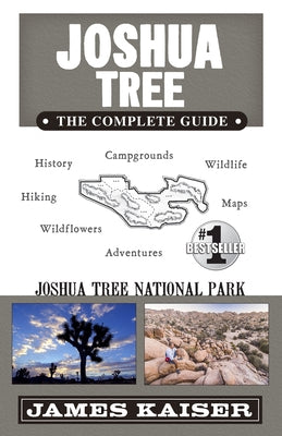 Joshua Tree National Park: The Complete Guide Paperback Destination Press