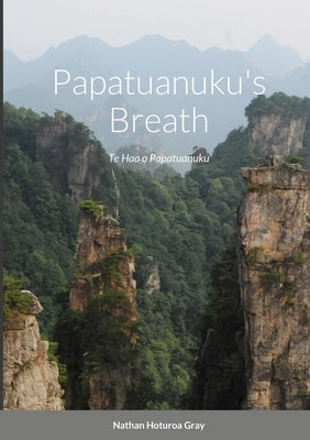 Papatuanuku's Breath: Te Haa o Papatuanuku Paperback Lulu.com