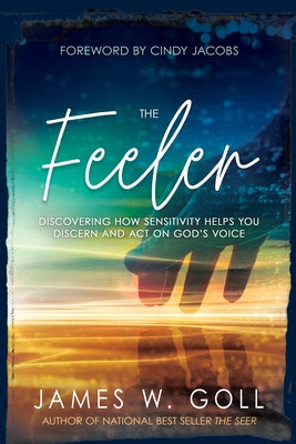 Paperback book titled "The Feeler: Discovering How Sensitivity Helps You Discern and Act on God's Voice" by Whitaker House.