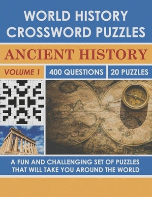 World History Crossword Puzzle: Ancient History (Volume 1) Independently Published
