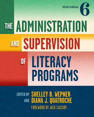 The Administration and Supervision of Literacy Programs Paperback Teachers College Press