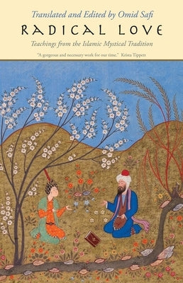 Cover of "Radical Love: Teachings from the Islamic Mystical Tradition" book published by Yale University Press.