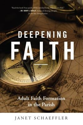 Deepening Faith: Adult Faith Formation in the Parish Paperback Liturgical Press