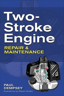 Two-Stroke Engine Repair and Maintenance McGraw-Hill Companies