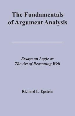 The Fundamentals of Argument Analysis Paperback Advanced Reasoning Forum