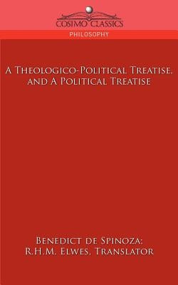 A Theologico-Political Treatise, and a Political Treatise Paperback Cosimo Classics