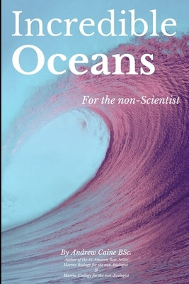 Incredible Oceans Paperback Independently Published