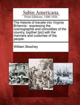 Paperback copy of The Historie of Travaile Into Virginia Britannia by Gale, Sabin Americana, showing the book cover with historical text.