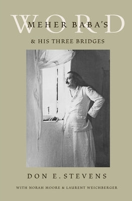 Meher Baba's Word & His Three Bridges Paperback Companion Books