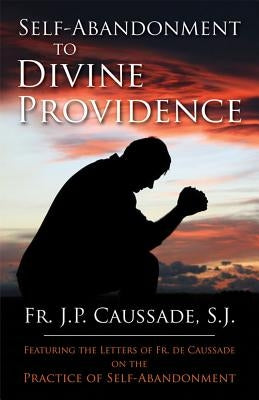 Self-Abandonment to Divine Providence Paperback Tan Books
