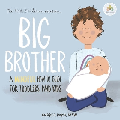 Big Brother: a mindful how-to guide for toddlers and kids Paperback Independently Published