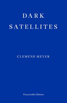 Dark Satellites by Meyer, Clemens