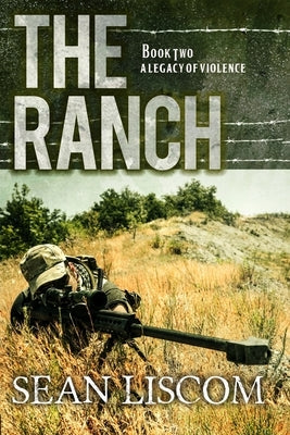 The Ranch: A Legacy of Violence Paperback Creative Texts Publishers, LLC