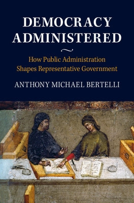 Democracy Administered Paperback Cambridge University Press